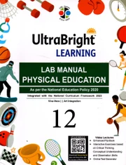 ULTRA BRIGHT LERNING LABMANUAL PHYSICAL EDUCATION 12TH CLASS