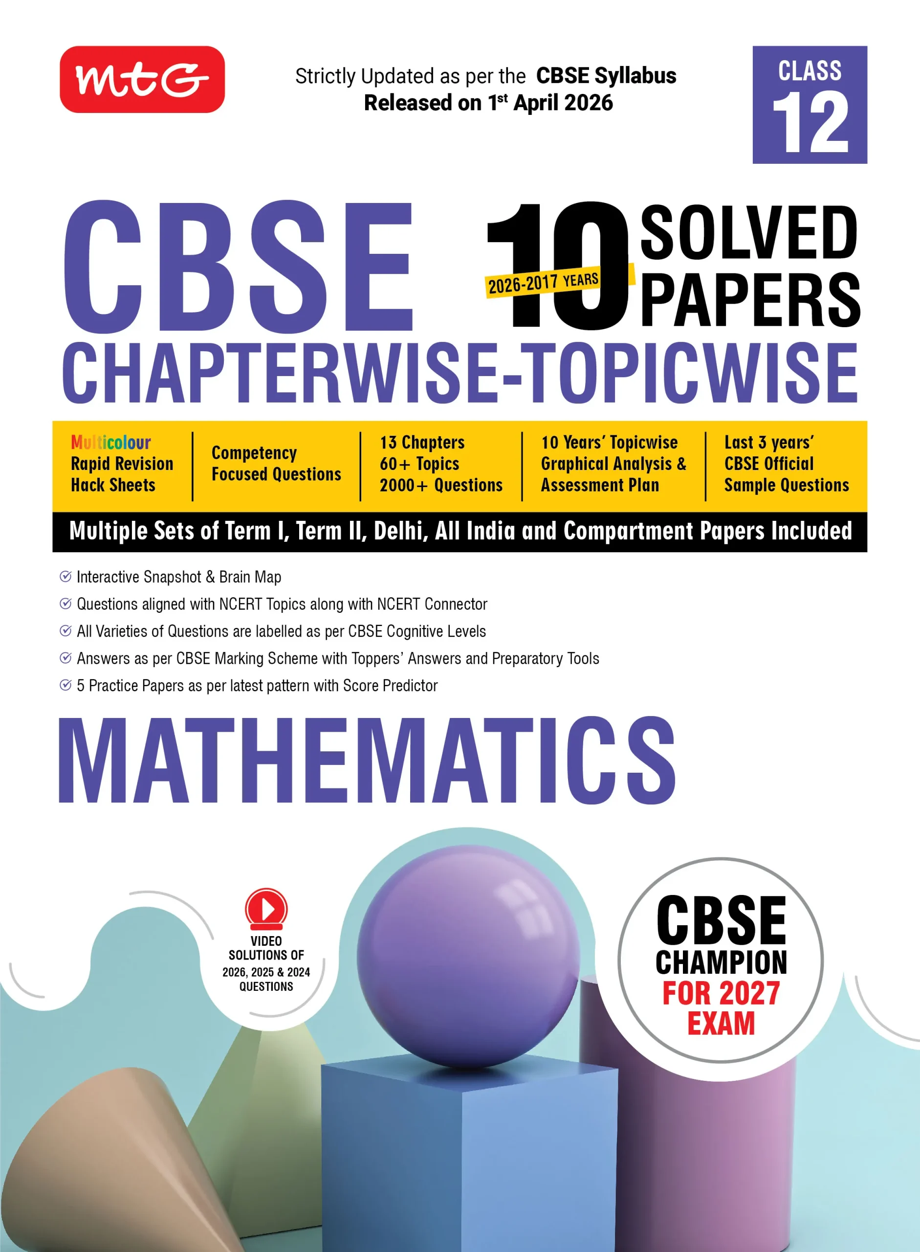 CBSE 10 Years (2026-2017) Chapterwise Topicwise Solved Papers Class 12 Mathematics Book – CBSE Champion For 2027 Exam | Video Solution of PYQs (Based on Latest Pattern)