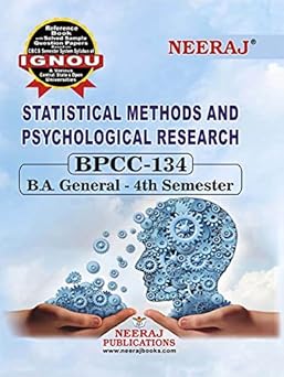 NEERAJ BPCC-134 Statistical Methods And Psychological Research- English Medium