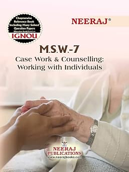 NEERAJ : MSW-7 Medium: English Case Work & Counselling: Working with Individuals
