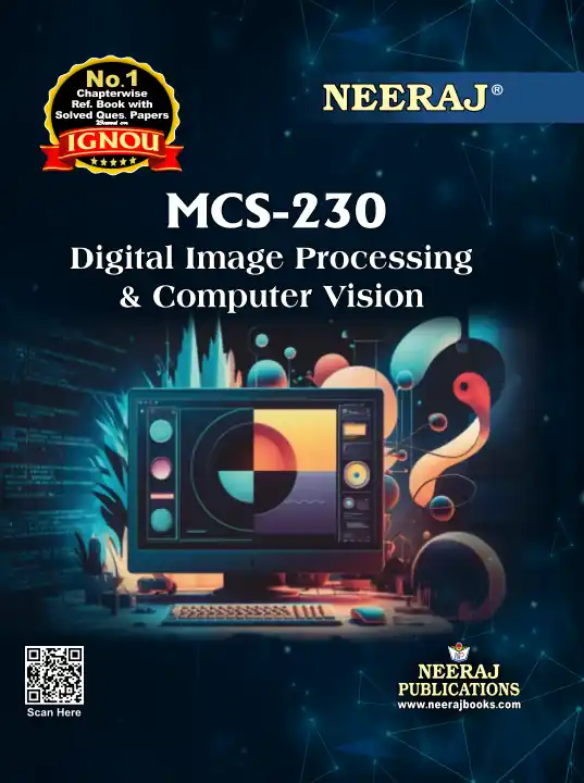 NEERAJ : MCS-230 Medium: English Digital Image Processing and Computer Vision