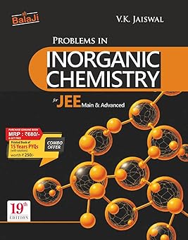 Balaji Problems in Inorganic Chemistry for JEE Main & Advanced , 19th Edition