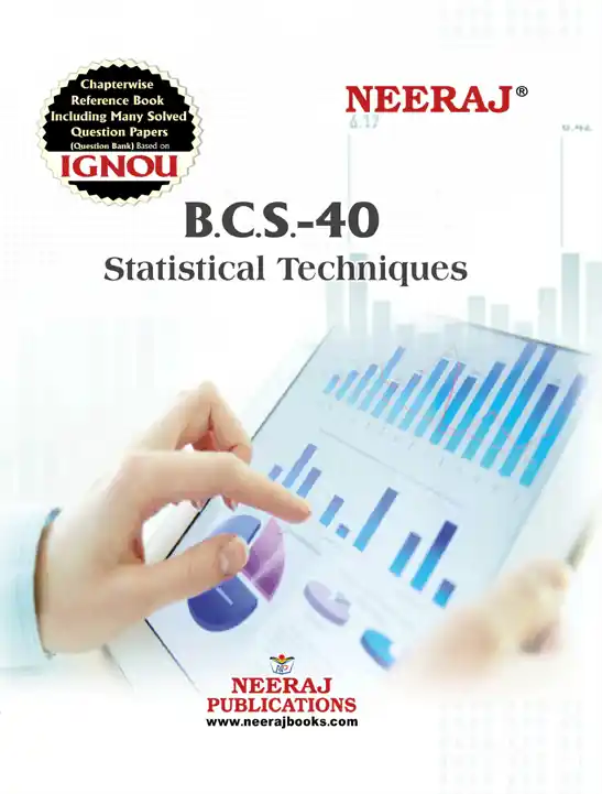 NEERAJ : BCS-40 Medium: English Statistical Techniques