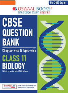 Oswaal CBSE Class 11 Biology Question Bank | Chapter & Topic-wise Solved Papers (2017–2026) | Based on Latest Syllabus (April 2026) | Includes 2026 Papers | | For 2027 Exam