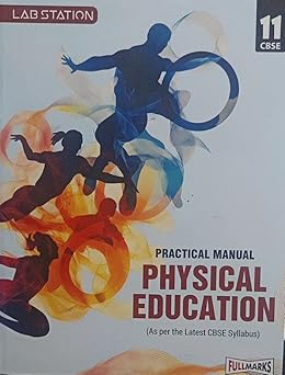 FULL MARKS PRACTICAL MANUAL PHYSICAL EDUCATION OF CLASS - 11 || AS PER LATEST CBSE SYLLABUS