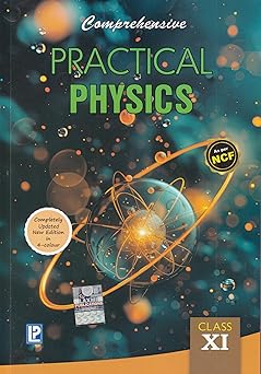 Comprehensive Practical Physics For Class 11 - CBSE - Examination 2026-27