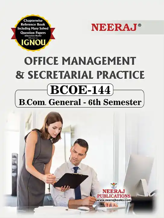 NEERAJ : BCOE-144 Medium: English Office Management & Secretarial Practice