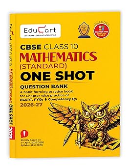 Educart One-shot Mathematics Standard CBSE Class 10 Question Bank 2026-27 (Strictly for Boards Exam 2027)