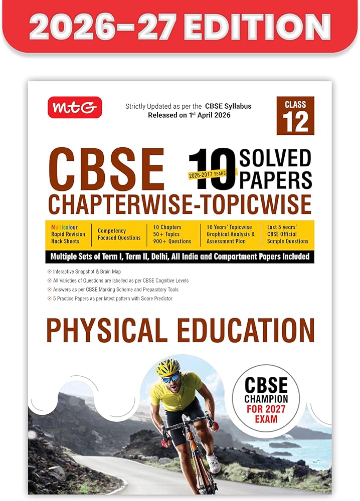 MTG CBSE Class 12 PYQs Book | 10 Years (2026-2017) Chapterwise Topicwise Solved Papers Class 12 Physical Education - CBSE Champion For 2027 Exam | CBSE Sample Papers (As Per Latest Pattern)