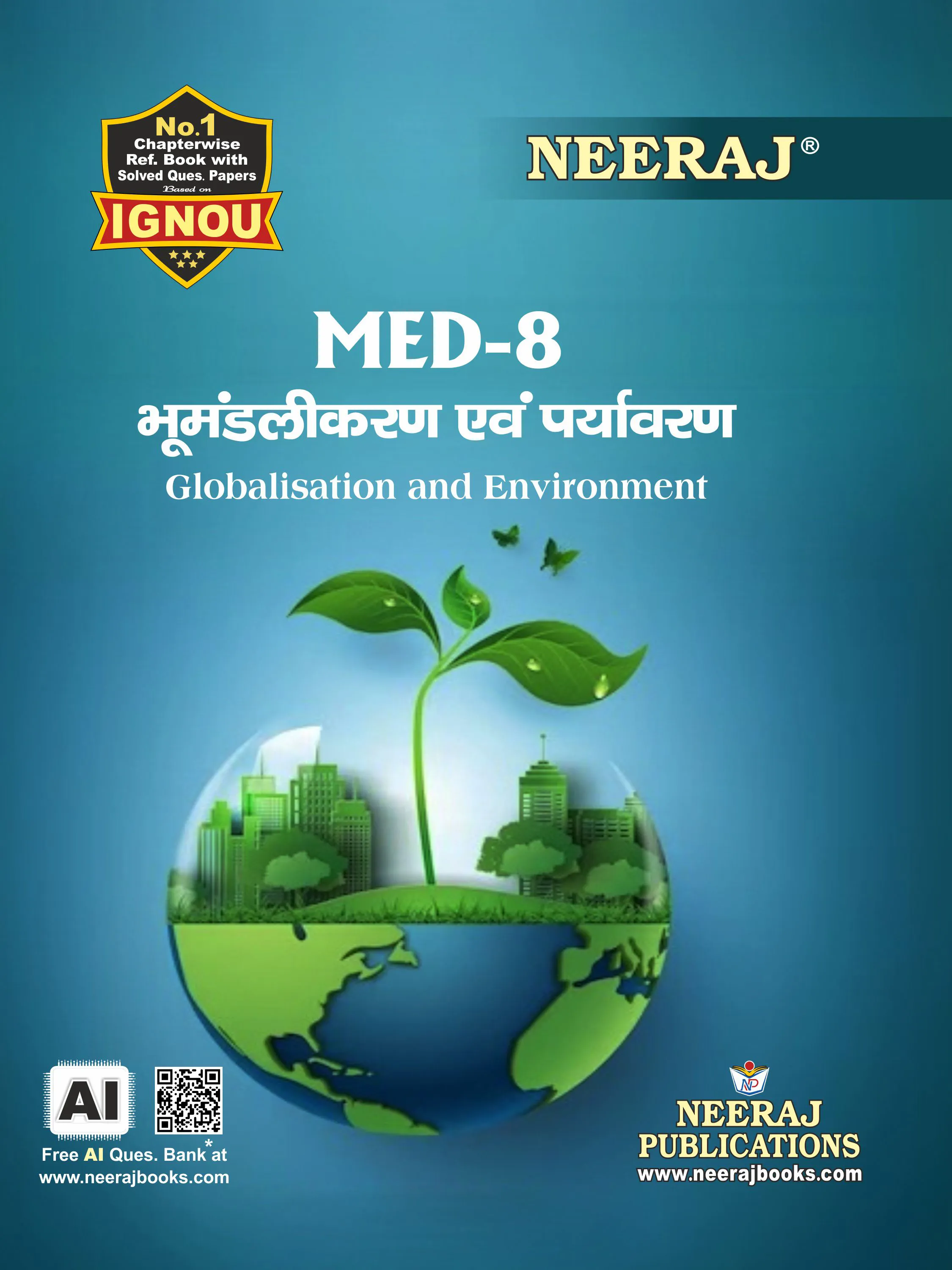 NEERAJ : MED-8 Medium: Hindi Globalisation & Environment