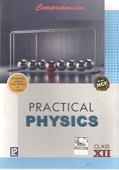 COMPREHENSIVE PRACTICAL PHYSICS FOR CLASS - 12,