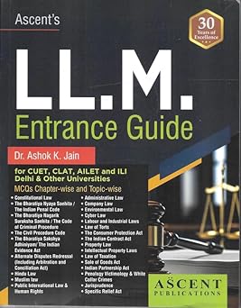 LLM Entrance Guide for CUET, CLAT, AILET, ILI Delhi & Other Universities, MCQs by 2026 EDITION Ascent's