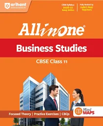 Arihant All in One Business Studies Class 11 for CBSE Exam 2026-27 | NCERT Based Complete Theory, Practice Exercises, CBQs, A-R, Sample Papers & Mind Maps | Revised Edition as per Latest Syllabus